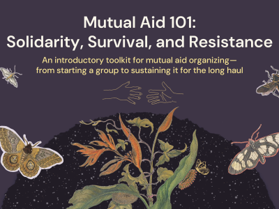 Header image for Mutual Aid 101: Solidarity, Survival, and Resistance